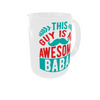 Father Day | This Guy Is An Awesome Baba Mug