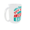 Father Day | This Guy Is An Awesome Baba Mug